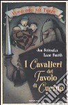 I cavalieri del tavolo di cucina libro