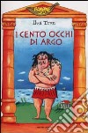 I cento occhi di Argo libro