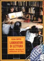 Laboratori di lettura. Metodi e tecniche di animazione del libro. Con CD Audio