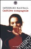 Cattive compagnie libro