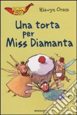 Una torta per Miss Diamanta libro