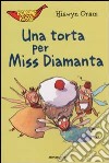 Una torta per Miss Diamanta libro