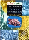 La banda dei cherubini. Napoli 1939-1943 libro