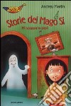 Storie del Mago Sì. Mi scappa la pipì! libro