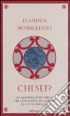 Chi sei? libro