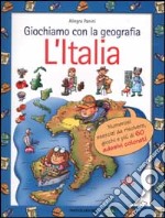 Giochiamo con la geografia. L'Italia libro