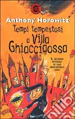 Tempi tempestosi a Villa Ghiacciaossa libro