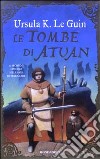 Le tombe di Atuan libro