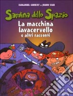 La macchina lavacervello e altri racconti. Sardina dello spazio (3) libro