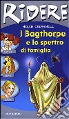 I Bagthorpe e lo spettro di famiglia libro