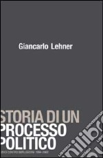 Storia di un processo politico. Giudici contro Berlusconi 1994-2002 libro