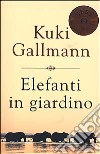 Elefanti in giardino libro