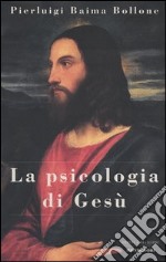 La psicologia di Gesù libro