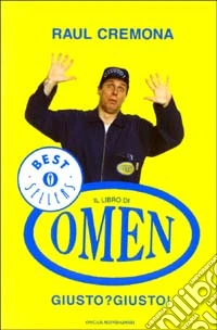 Il Libro di Omen. Giusto? Giusto! libro