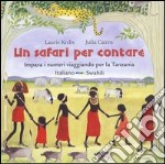 Un Safari per contare. Impara i numeri viaggiando per la Tanzania libro