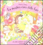 La magica casa delle fate libro