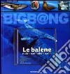 Le balene e altri mammiferi marini. Con CD-ROM libro