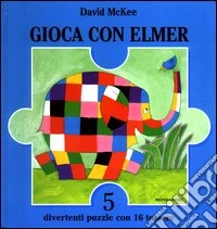 Gioca con Elmer. Libro puzzle libro