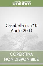 Casabella n. 710 Aprile 2003