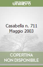 Casabella n. 711 Maggio 2003 libro