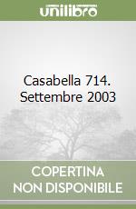 Casabella 714. Settembre 2003