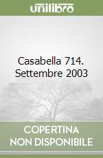 Casabella 714. Settembre 2003 libro