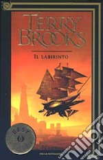 Il viaggio della Jerle Shannara. Il labirinto libro