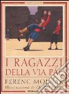 I ragazzi della via Pál libro