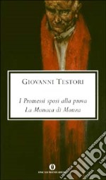 I Promessi sposi alla prova. La monaca di Monza libro