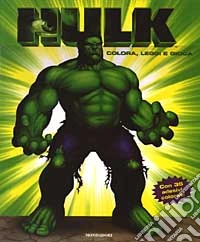 Hulk. Colora, leggi e gioca libro