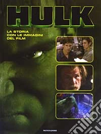 Hulk - La storia con le immagini del film libro