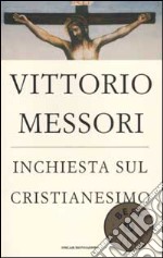 Inchiesta sul Cristianesimo. Quarantasette voci sul mistero della fede libro