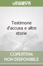 Testimone d'accusa e altre storie libro