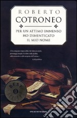 Per un attimo immenso ho dimenticato il mio nome libro