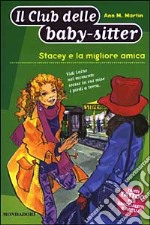 Stacey e la migliore amica libro