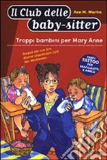 Troppi bambini per Mary Anne libro