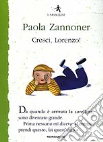 Cresci, Lorenzo! libro