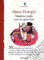 Mamma parla con lo specchio libro