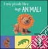 Il mio piccolo libro degli animali libro