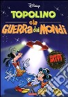 Topolino e la guerra dei mondi libro