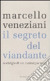 Il segreto del viandante. Nostalgie di un contemporaneo libro