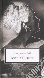 I capolavori: Dieci piccoli indiani-L'assasinio di Roger Ackroid-Assasinio sull'Oriente-Express-Istantanea di un delitto libro