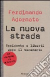 La nuova strada. Occidente e libertà dopo il Novecento libro