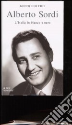 Alberto Sordi. Vita straordinaria di un italiano come tanti libro