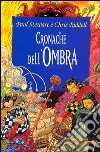 Cronache dell'ombra libro