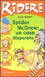 Spider McDrew: un caso disperato libro