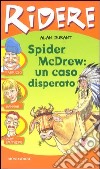 Spider McDrew: un caso disperato libro