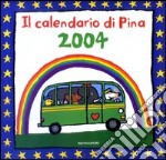 Il calendario di Pina 2004. Con puzzle libro