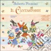 Il cantastorie. Ediz. illustrata. Con CD Audio libro