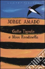 Gatto Tigrato e Miss Rondinella libro